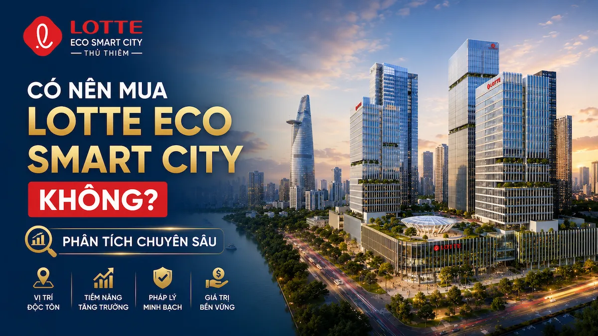 Có Nên Mua Lotte Eco Smart City Không? Phân Tích Chuyên Sâu Có Nên Mua Lotte Eco Smart City Không? Phân Tích Chuyên Sâu