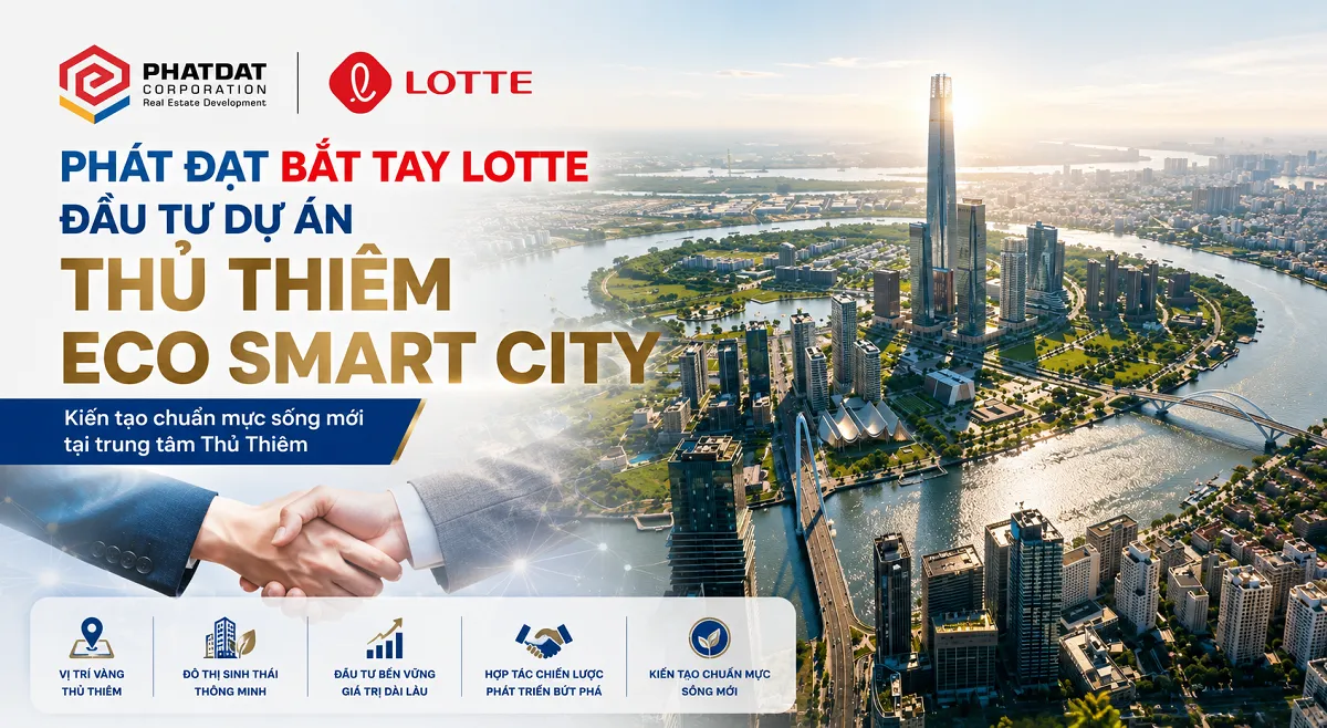 Phát Đạt bắt tay Lotte đầu tư dự án Thủ Thiêm Eco Smart City