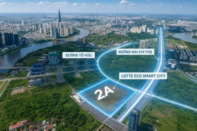 Vị trí phân khu 2A Lotte Eco Smart City Thủ Thiêm – mặt tiền đường Tố Hữu và Mai Chí Thọ, kề bên hầm Thủ Thiêm, nhìn ra sông Sài Gòn